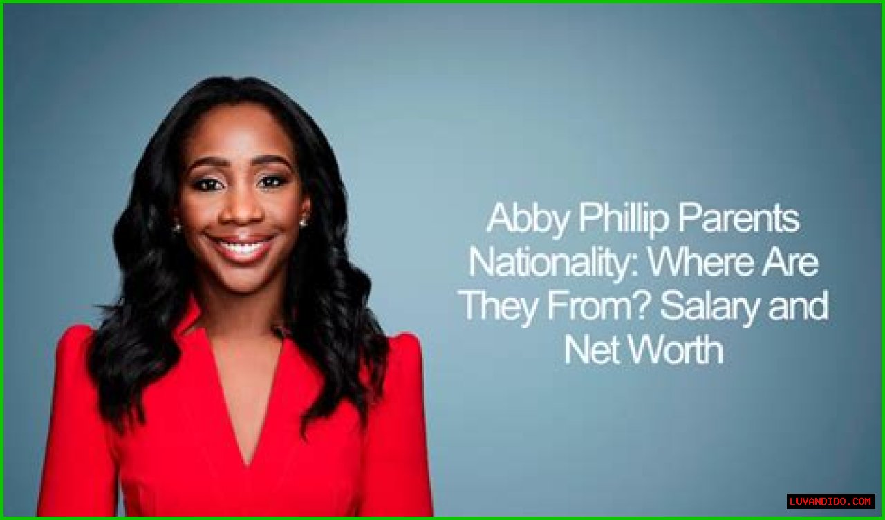 Abby Phillip Nationality & Ethnicity – Where Are Her Parents From? Details About The Journalist