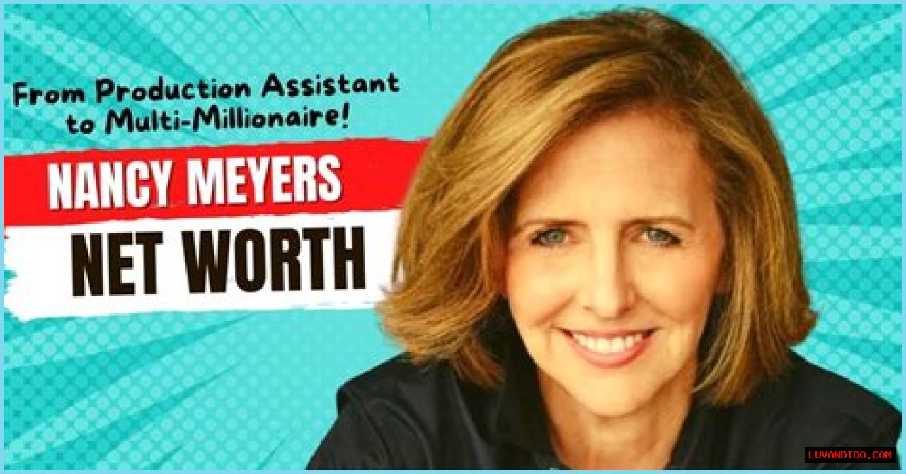 Nancy Meyers Net Worth